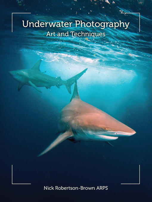 Title details for Underwater Photography by Nick Robertson-Brown - Available